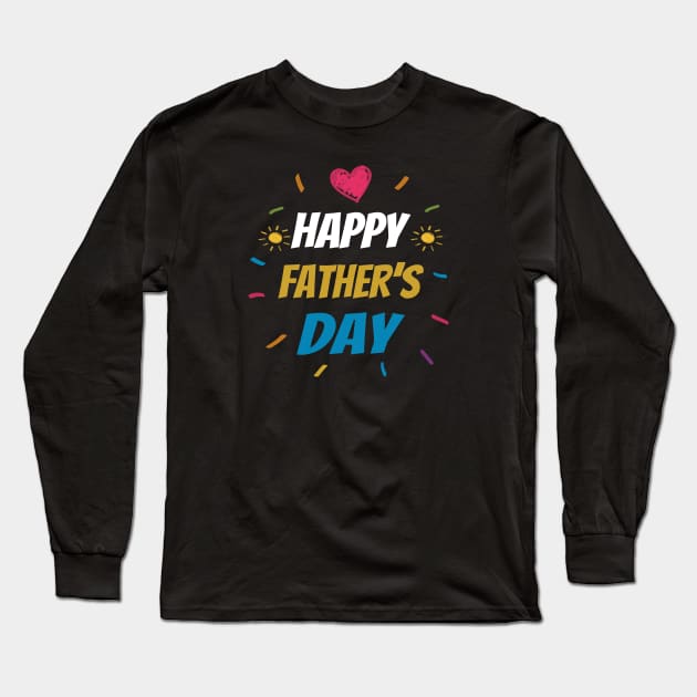 happy fathers day Long Sleeve T-Shirt by designnas2